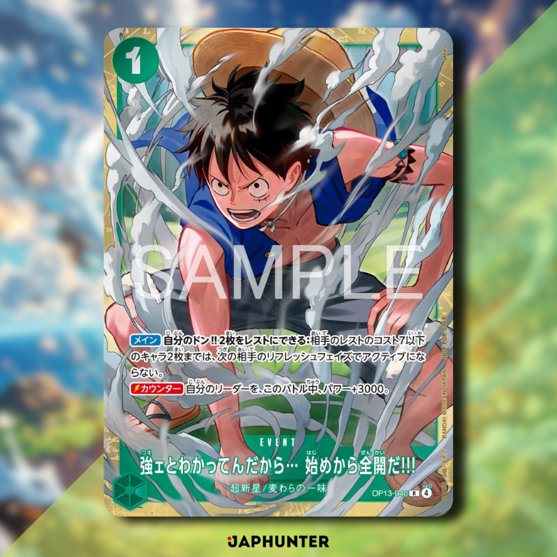 OP13-040 — “I Know You’re Strong… So I’ll Go All Out from the Very Start!!!” (Event)
